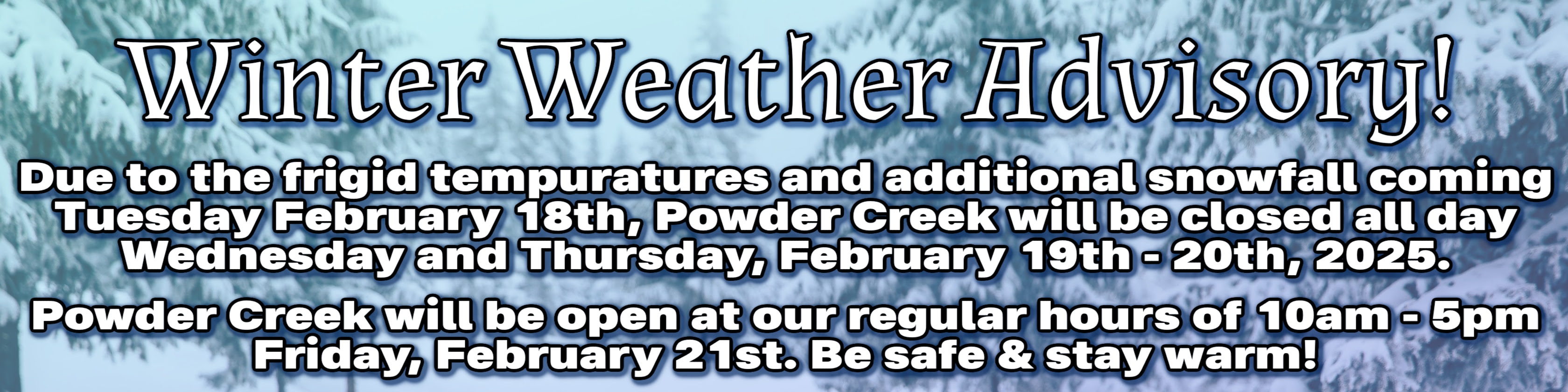 feb 19h-20th winter closure